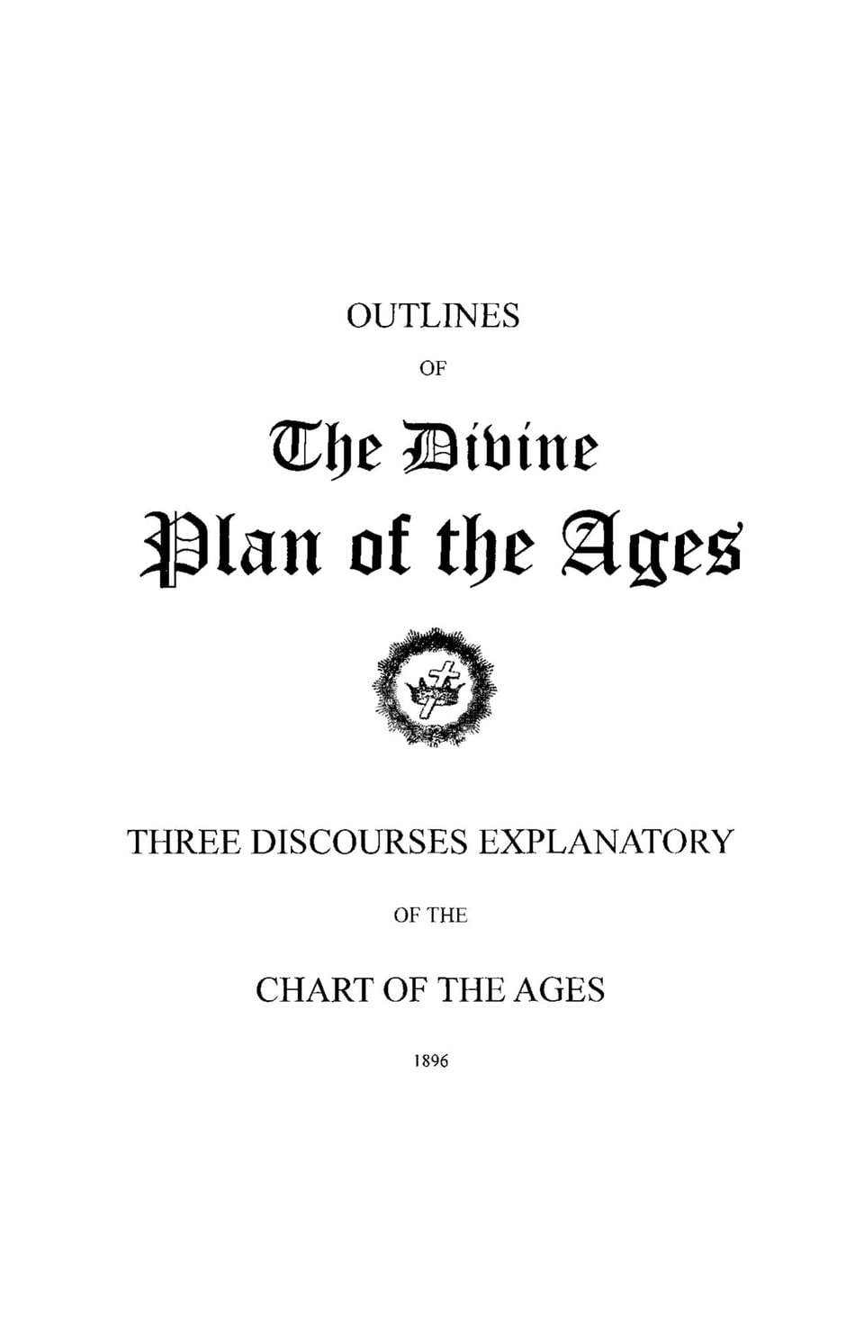 Outlines of the Divine Plan of the Ages